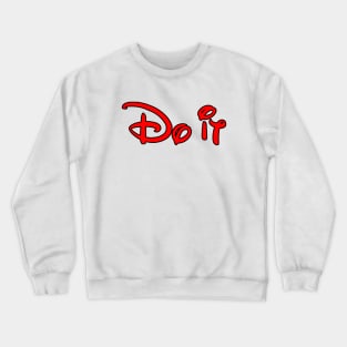 do it Crewneck Sweatshirt